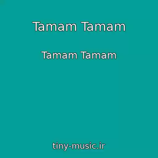 کاور آهنگ Tamam Tamam از Tamam Tamam
