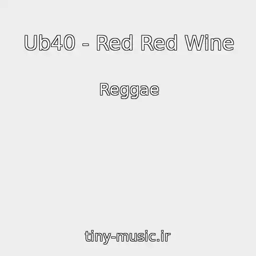 کاور آهنگ Ub40 - Red Red Wine از Reggae