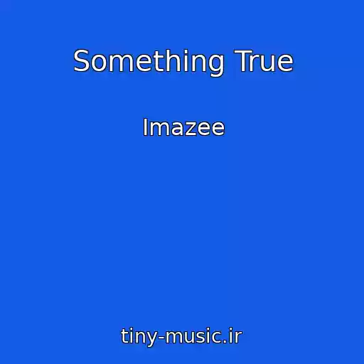 کاور آهنگ Something True از Imazee