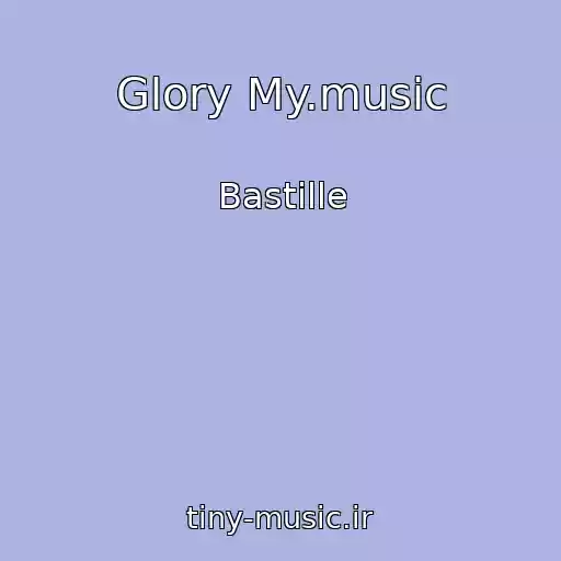 کاور آهنگ Glory My.music از Bastille