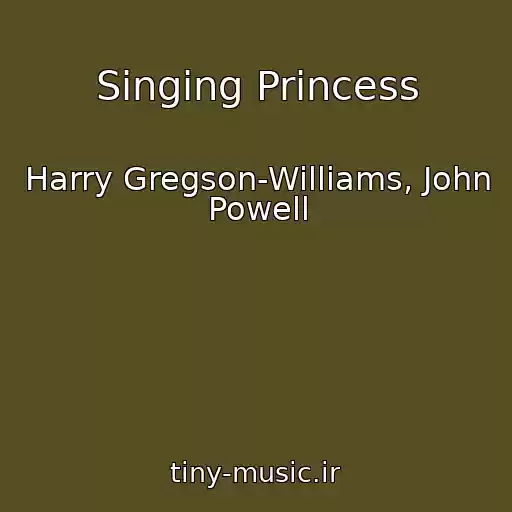 کاور آهنگ Singing Princess از Harry Gregson-Williams, John Powell