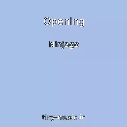 کاور آهنگ Opening از Ninjago