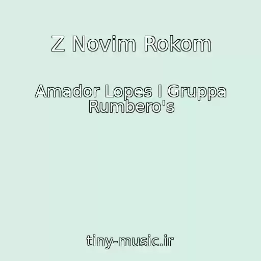 کاور آهنگ Z Novim Rokom از Amador Lopes I Gruppa Rumbero's