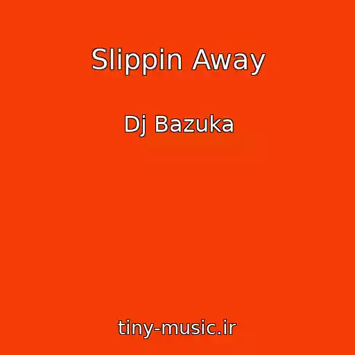 کاور آهنگ Slippin Away از Dj Bazuka