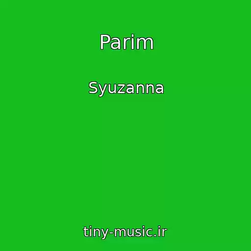 کاور آهنگ Parim از Syuzanna