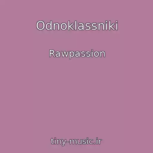 کاور آهنگ Odnoklassniki از Rawpassion