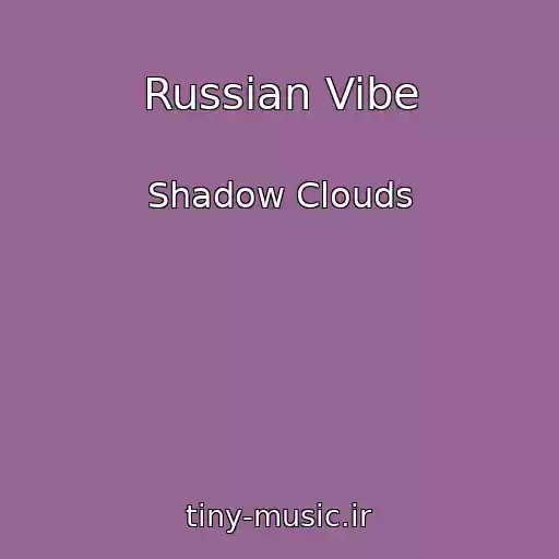 کاور آهنگ Russian Vibe از Shadow Clouds