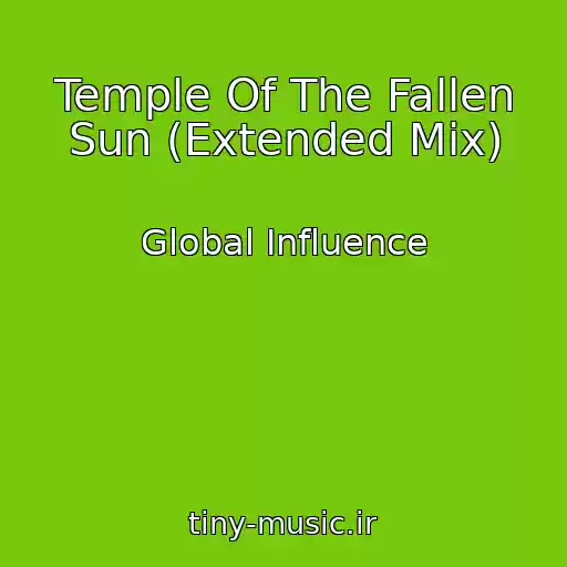 کاور آهنگ Temple Of The Fallen Sun (Extended Mix) از Global Influence
