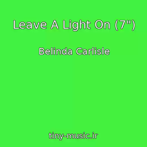 کاور آهنگ Leave A Light On (7") از Belinda Carlisle