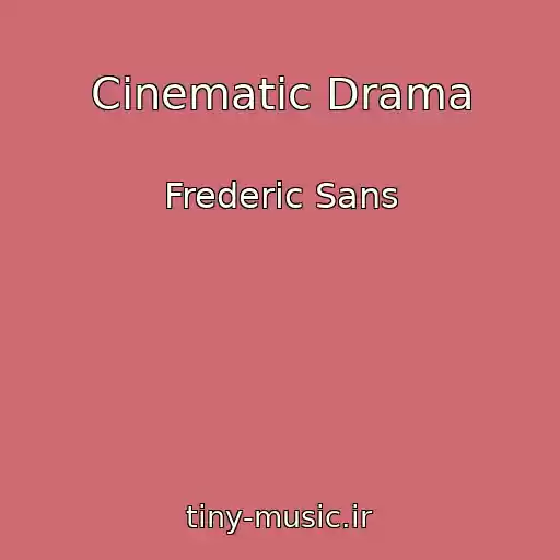 کاور آهنگ Cinematic Drama از Frederic Sans
