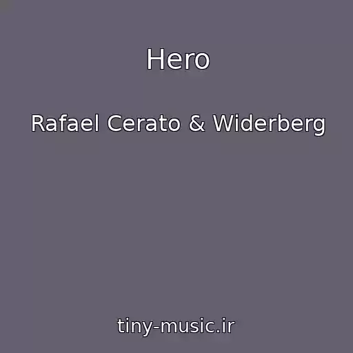 کاور آهنگ Hero از Rafael Cerato & Widerberg