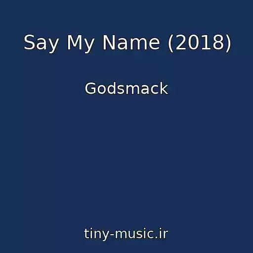 کاور آهنگ Say My Name (2018) از Godsmack