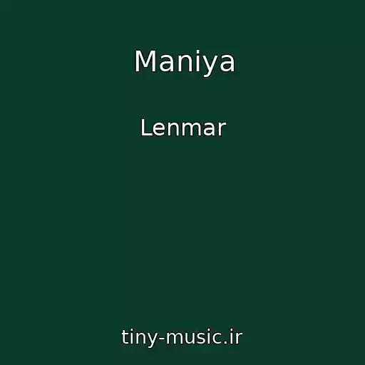 کاور آهنگ Maniya از Lenmar
