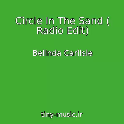 کاور آهنگ Circle In The Sand ( Radio Edit) از Belinda Carlisle