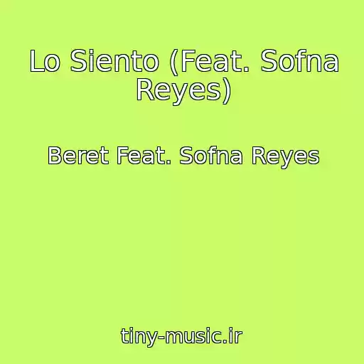 کاور آهنگ Lo Siento (Feat. Sofna Reyes) از Beret Feat. Sofna Reyes