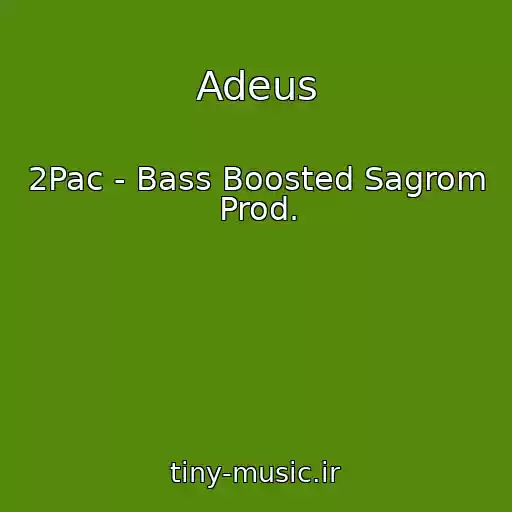 کاور آهنگ Adeus از 2Pac - Bass Boosted Sagrom Prod.