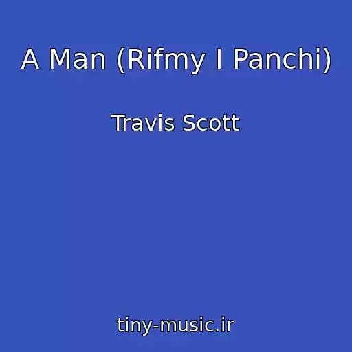 کاور آهنگ A Man (Rifmy I Panchi) از Travis Scott