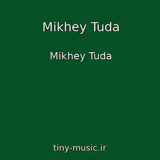 کاور آهنگ Mikhey Tuda از Mikhey Tuda