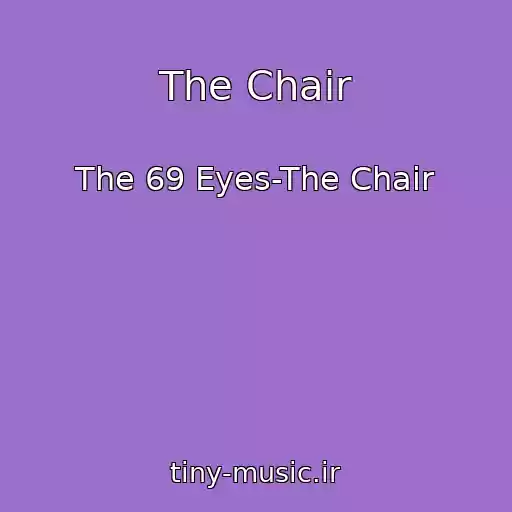 کاور آهنگ The Chair از The 69 Eyes-The Chair