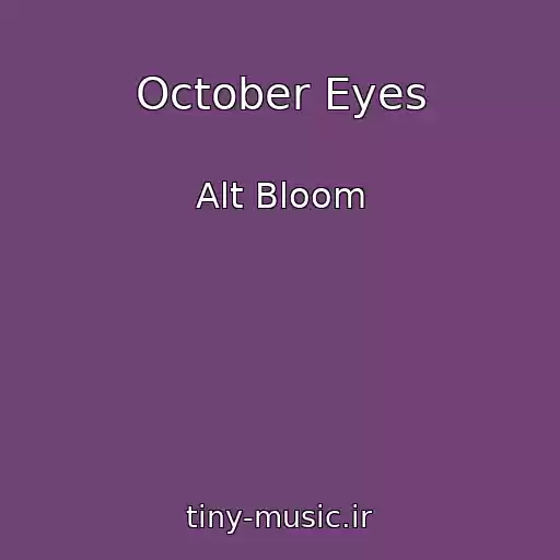 کاور آهنگ October Eyes از Alt Bloom