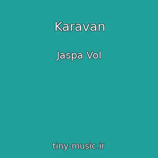 کاور آهنگ Karavan از Jaspa Vol