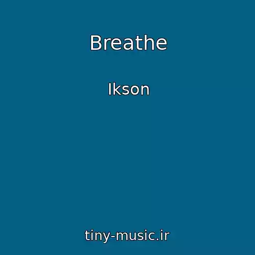 کاور آهنگ Breathe از Ikson