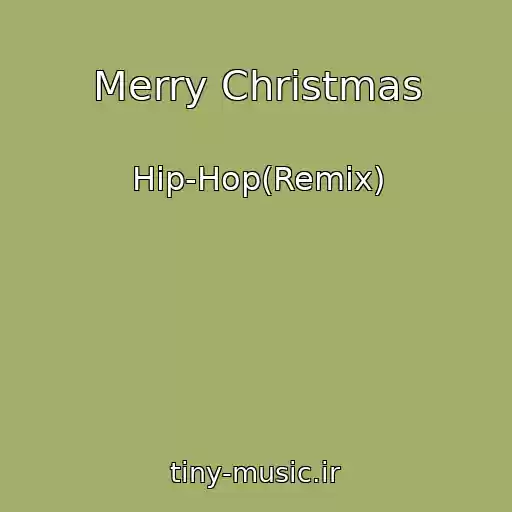 کاور آهنگ Merry Christmas از Hip-Hop(Remix)