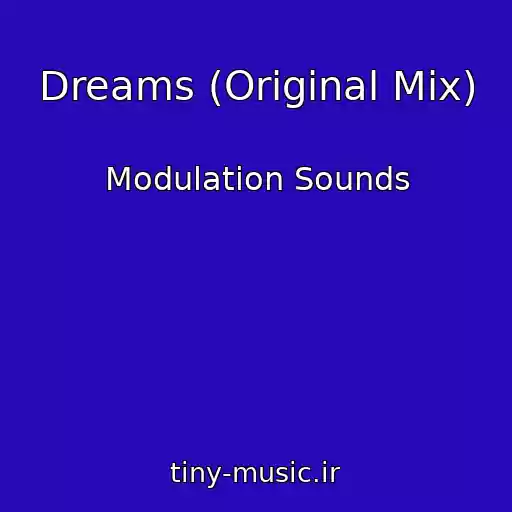 کاور آهنگ Dreams (Original Mix) از Modulation Sounds