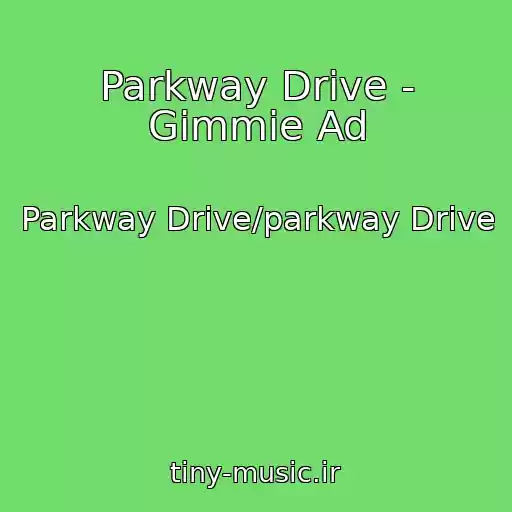 کاور آهنگ Parkway Drive - Gimmie Ad از Parkway Drive/parkway Drive
