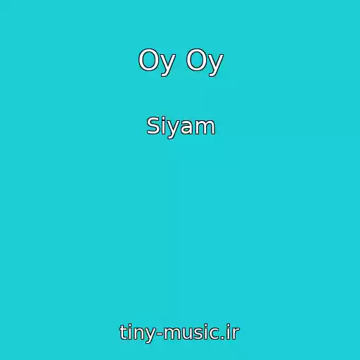 کاور آهنگ Oy Oy از Siyam