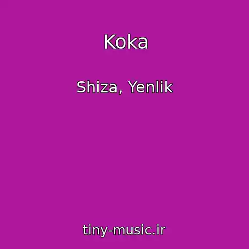 کاور آهنگ Koka از Shiza, Yenlik