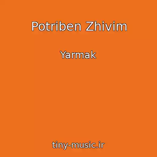 کاور آهنگ Potrіben Zhivim از Yarmak