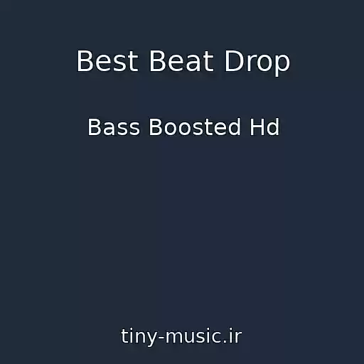 کاور آهنگ Best Beat Drop از Bass Boosted Hd