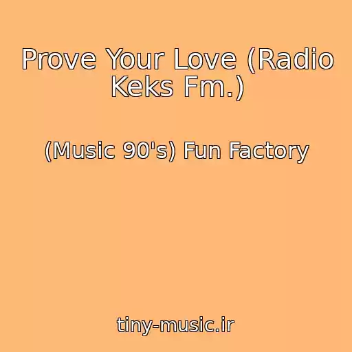کاور آهنگ Prove Your Love (Radio Keks Fm.) از (Music 90's) Fun Factory