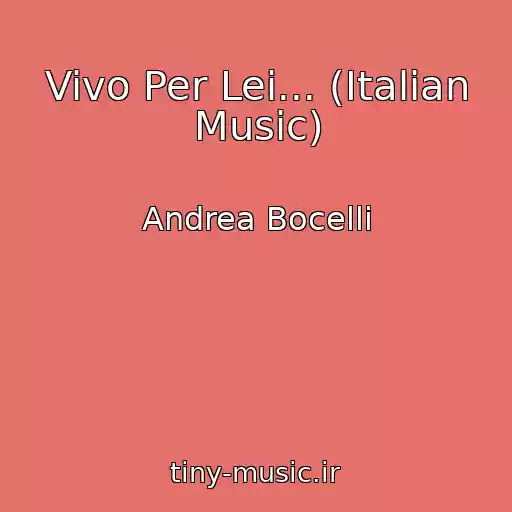 کاور آهنگ Vivo Per Lei... (Italian Music) از Andrea Bocelli
