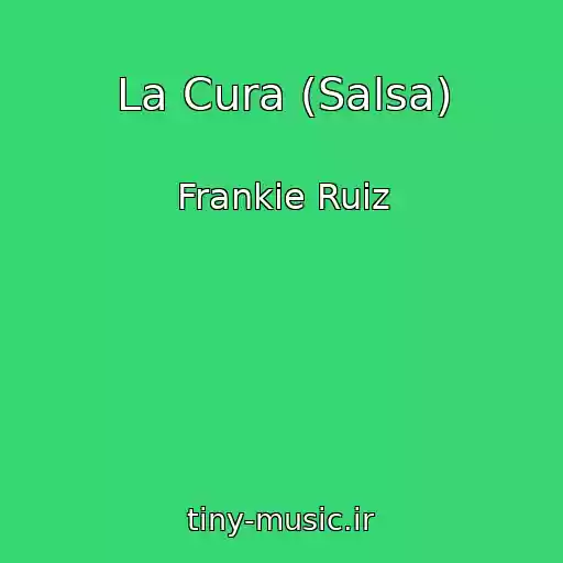 کاور آهنگ La Cura (Salsa) از Frankie Ruiz
