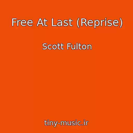 کاور آهنگ Free At Last (Reprise) از Scott Fulton