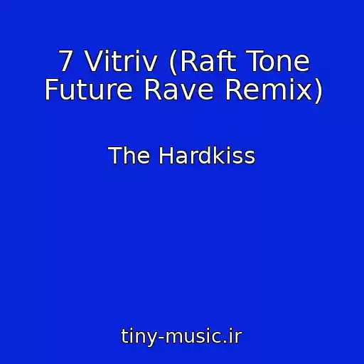 کاور آهنگ 7 Vіtrіv (Raft Tone Future Rave Remix) از The Hardkiss
