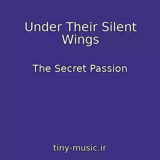 کاور آهنگ Under Their Silent Wings از The Secret Passion