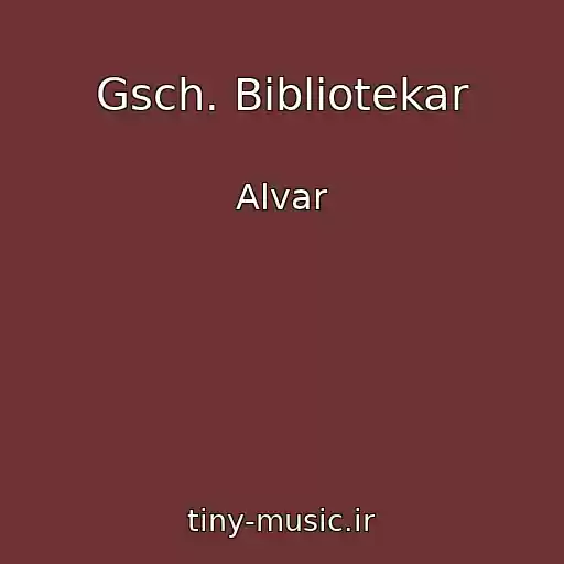 کاور آهنگ Gsch. Bibliotekar از Alvar