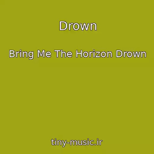 کاور آهنگ Drown از Bring Me The Horizon Drown