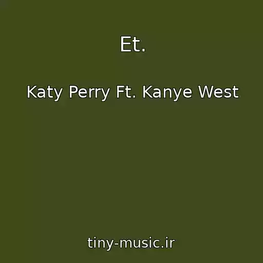 کاور آهنگ Et. از Katy Perry Ft. Kanye West