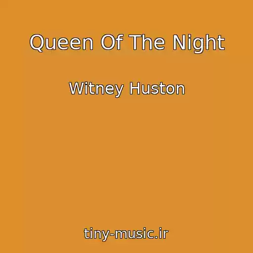 کاور آهنگ Queen Of The Night از Witney Huston