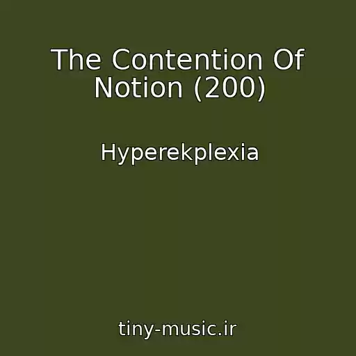 کاور آهنگ The Contention Of Notion (200) از Hyperekplexia