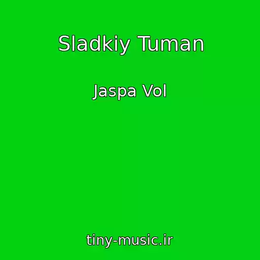 کاور آهنگ Sladkiy Tuman از Jaspa Vol