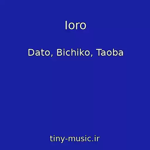 کاور آهنگ Ioro از Dato, Bichiko, Taoba