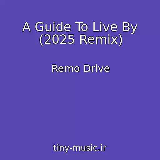 کاور آهنگ A Guide To Live By (2025 Remix) از Remo Drive