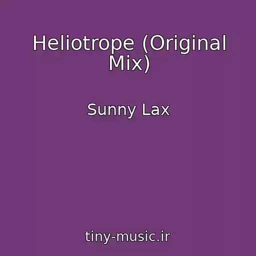 کاور آهنگ Heliotrope (Original Mix) از Sunny Lax