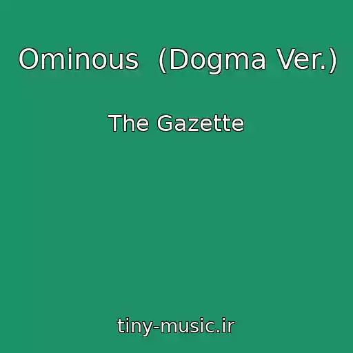 کاور آهنگ Ominous  (Dogma Ver.) از The Gazette