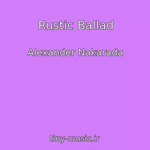 کاور آهنگ Rustic Ballad از Alexander Nakarada
